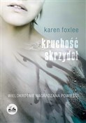 Polska książka : Kruchość s... - Karen Foxlee