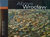 Above Wroc... - Halina Okólska -  Książka z wysyłką do Niemiec 