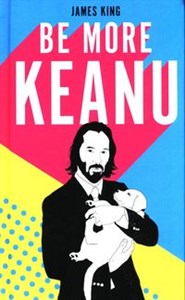 Obrazek Be More Keanu