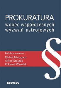 Obrazek Prokuratura wobec współczesnych wyzwań ustrojowych