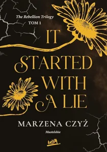 Obrazek It started with a lie The Rebellion Trilogy Tom 1