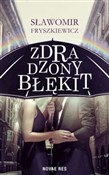 Polnische buch : Zdradzony ... - Sławomir Fryszkiewicz