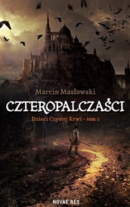 Obrazek Czteropalczaści. Dzieci Czystej Krwi. Tom 1