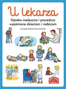 Obrazek U lekarza Opieka medyczna i procedury wyjaśnione dzieciom i rodzicom