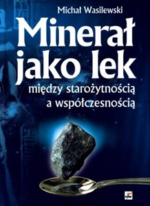 Obrazek Minerał jako lek Między starożytnością a współczesnością