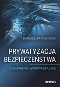 Prywatyzac... - Dariusz Brakoniecki -  Polnische Buchandlung 