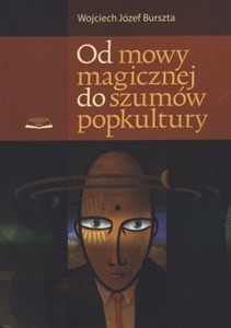 Bild von Od mowy magicznej do szumów popkultury