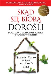 Obrazek Skąd się biorą dorośli Dlaczego, u licha, nasi rodzice o tym nie wiedzieli?