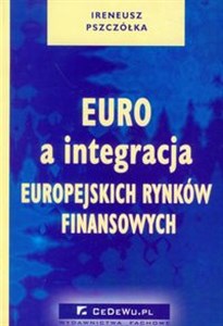 Bild von Euro a integracja europejskich rynków fianasowych