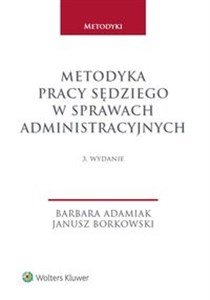 Obrazek Metodyka pracy sędziego w sprawach administracyjnych