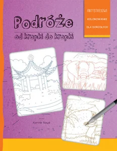 Obrazek Podróże od kropki do kropki Antystresowe kolorowanki dla dorosłych