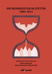 Bild von Die musikkultur in Stettin 1884-2014