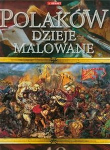 Bild von Polaków dzieje malowane 48 dzieł wielkich mistrzów