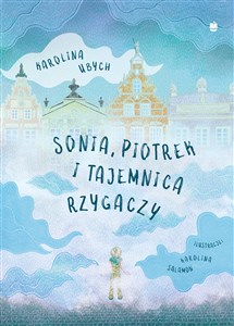 Obrazek Sonia Piotrek i tajemnica rzygaczy