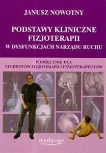 Bild von Podstawy kliniczne fizjoterapii w dysfunkcjach narządu ruchu Podręcznik dla studentów fizjoterapii i fizjoterapeutów