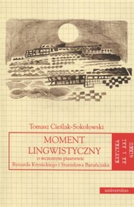 Bild von Moment lingwistyczny O wczesnym pisarstwie Ryszarda Krynickiego i Stanisława Barańczaka