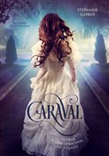 Caraval Ch... - Stephanie Garber -  Polnische Buchandlung 