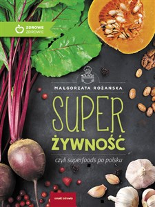 Bild von Super Żywność czyli superfoods po polsku