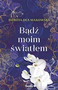 Książka : Bądź moim ... - Dorota Dea Makowska