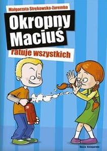 Obrazek Okropny Maciuś ratuje wszystkich