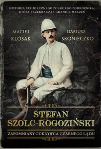 Obrazek Stefan szolc-rogoziński zapomniany odkrywca czarnego lądu