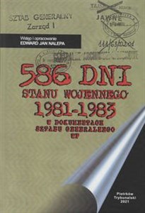 Bild von 586 dni stanu wojennego 1981-1983 w dokumentach Sztabu Generalnego WP