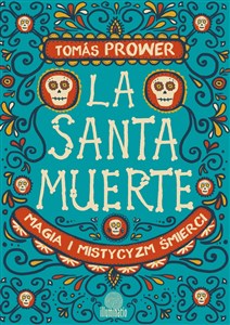 Bild von La Santa Muerte Magia i mistycyzm śmierci