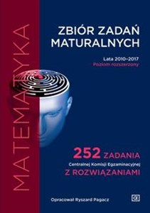 Bild von Matematyka Zbiór zadań maturalnych Lata 2010–2017. Poziom rozszerzony 252 zadania Centralnej Komisji Egzaminacyjnej z rozwiązaniam