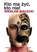 Kto ma żyć... - Wiesław Białecki -  polnische Bücher