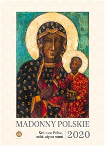Obrazek Kalendarz 2020 Madonny polskie Królowo Polski módl się za nami