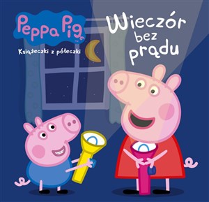 Obrazek Peppa Pig Książeczki z półeczki Wieczór bez prądu