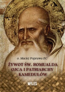 Obrazek Żywot św. Romualda Ojca i Patriarchy Kamedułów