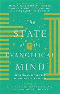 Bild von The State of the Evangelical Mind: Reflections on the Past, Prospects for the Future