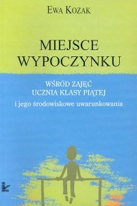 Obrazek Miejsce wypoczynku wśród zajęć ucznia klasy piątej i jego środowiskowe uwarunkowania