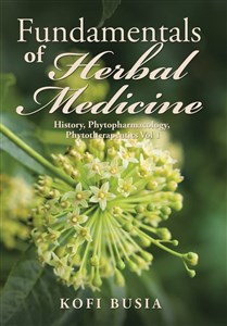 Obrazek Fundamentals of Herbal Medicine History, Phytopharmacology and Phytotherapeutics Vol 1