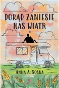 Polska książka : Dokąd zani... - Anna Sosna