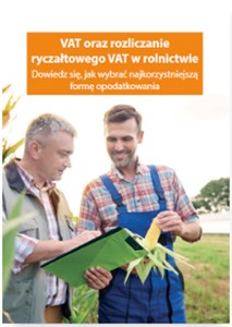 Bild von VAT oraz rozliczanie ryczałtowego VAT w rolnicwie Dowiedz się, jak wybrać najkorzystniejszą formę opodatkowania