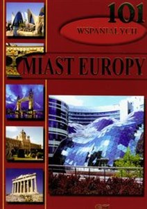 Obrazek 101 wspaniałych miast Europy