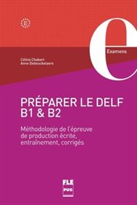 Obrazek Préparer le DELF B1 & B2 Méthodologie de l’épreuve de production écrite, entraînement, corrigés