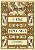 Książka : Mistrz prz... - Tomasz Lissowski, Jerzy Konikowski, Jerzy Moraś