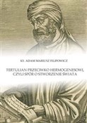 Książka : Tertulian ... - Adam Mariusz Filipowicz