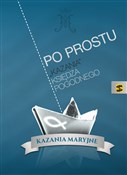 Polska książka : Po prostu ... - Ks.Pogodny Ks.Pogodny