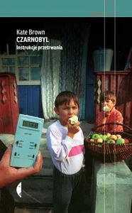 Obrazek Czarnobyl Instrukcje przetrwania