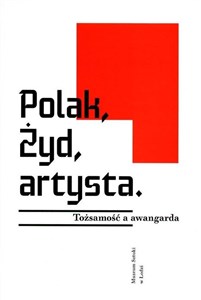 Bild von Polak, Żyd, artysta. Tożsamość a awangarda