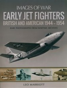 Obrazek Early Jet Fighters British and American 1944 - 1954