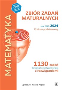 Bild von Matematyka Zbiór zadań maturalnych Lata 2010-2024  Poziom podstawowy. 1130 zadań CKE z rozwiązaniami