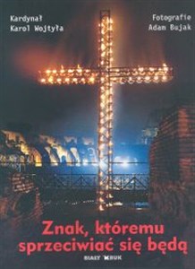 Bild von Znak któremu sprzeciwiać się będą