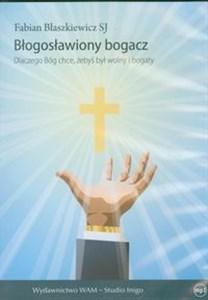 Bild von [Audiobook] Błogosławiony bogacz Dlaczego Bóg chce, żebyś był wolny i bogaty