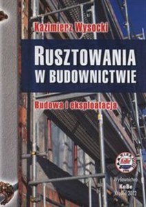 Obrazek Rusztowania w budownictwie Budowa i eksploatacja