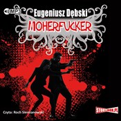 Książka : Moherfucke... - Eugeniusz Dębski